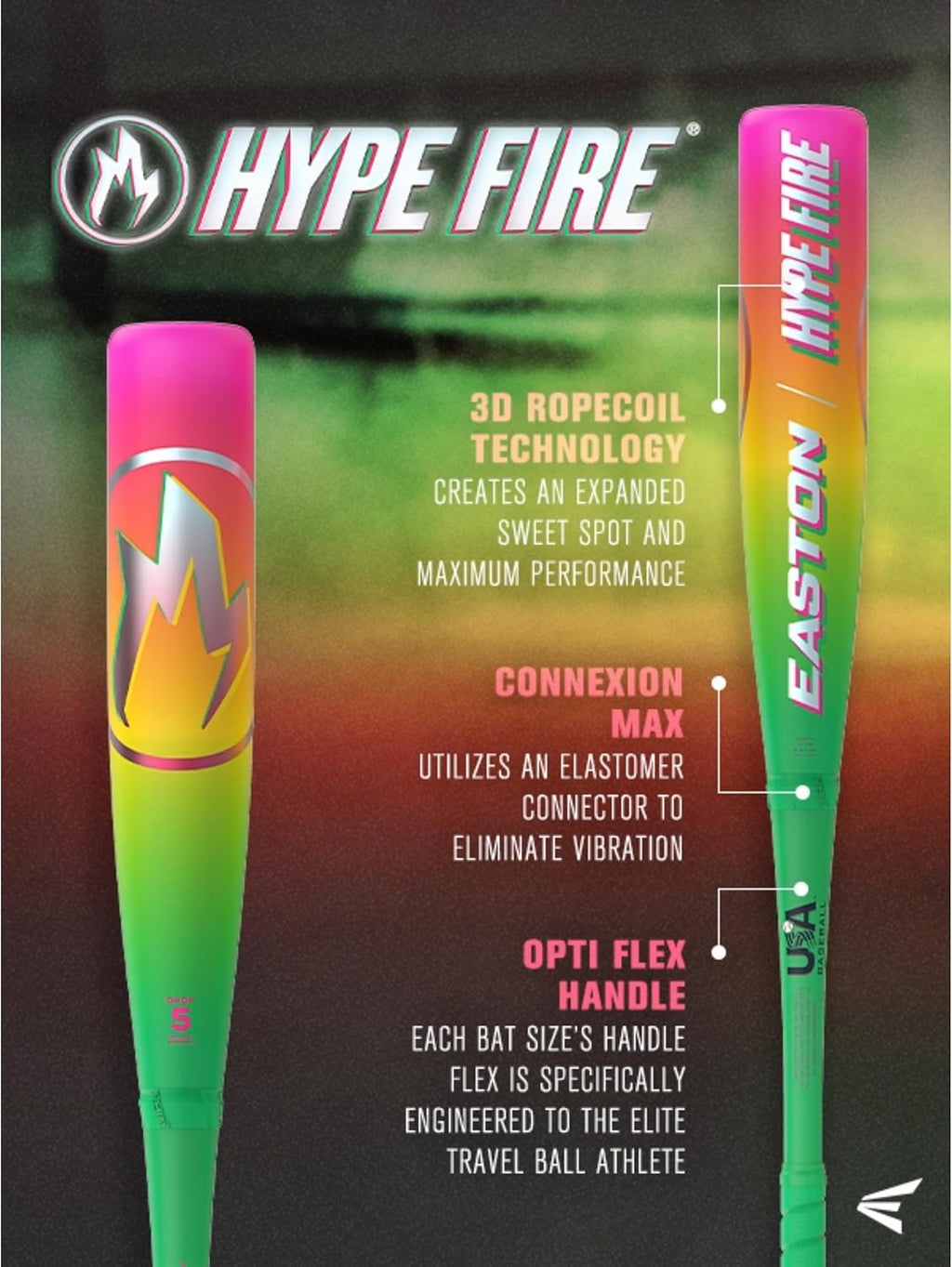 | 2026 | Hype Fire Baseball Bat | USA | -5 / -8 / -10 / -11 Drop | 2 5/8" Barrel | 2 Pc. Composite